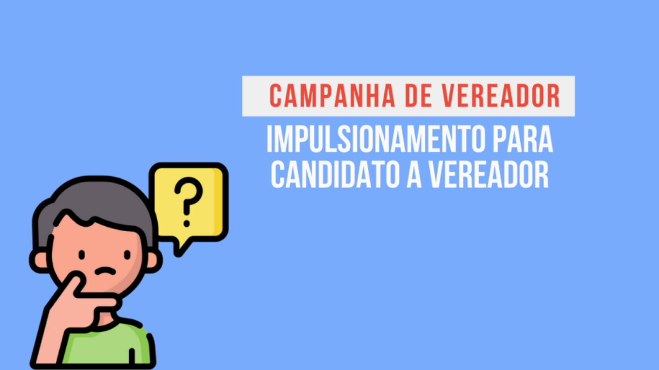 impulsionamento-para-campanhas-de-vereador-principais-duvidas-1024x576